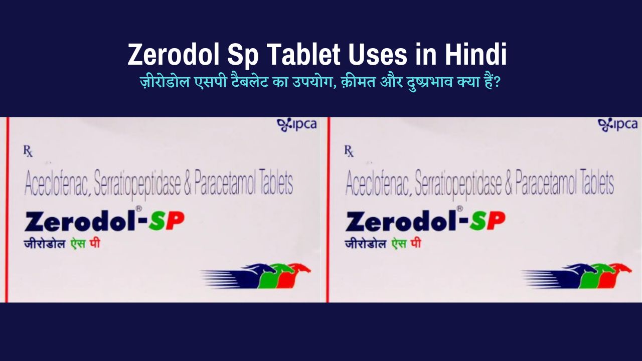 Zerodol Sp Tablet Uses in Hindi