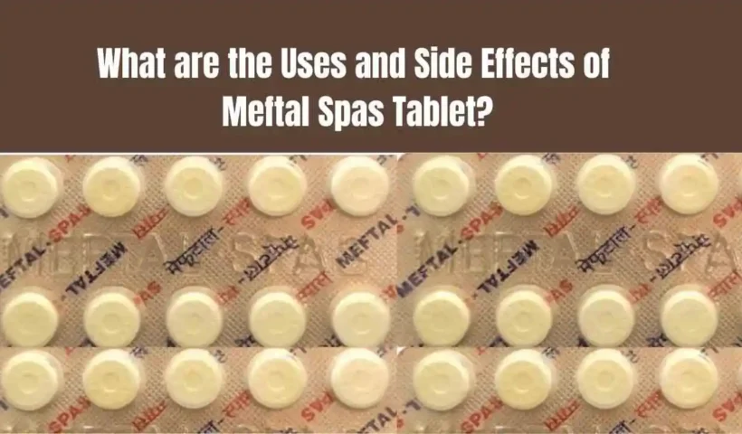 what are the uses and side effects of meftal spas tablet